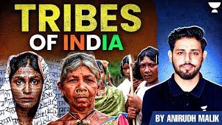 Complete Tribes Of India in One Video | Geography | UPSC2025 | Anirudh Malik