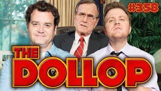 George H. W. Bush is examined on The Dollop