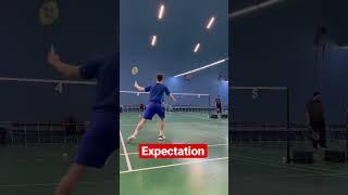 Expectation vs Reality | BADMINTON #badmintonopen