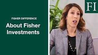 What Makes Fisher Investments Different? About Us