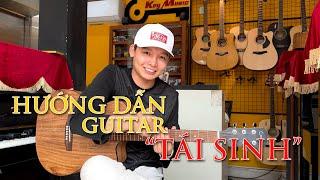 TÁI SINH - TÙNG DƯƠNG ( ST: TĂNG DUY TÂN ) | HƯỚNG DẪN GUITAR KEY MUSIC