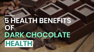 5 Health Benefits Of Dark Chocolate