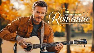 The Best Instrumental Music You Will Never Get Bored Of Listening To - Romantic Guitar Music 2024