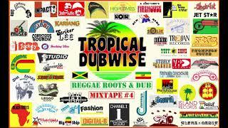 Tropical Dubwise presents Reggae Roots & Dub Mixtape #04