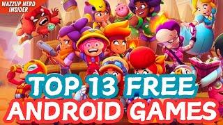 Must-See! Top 13 Android Games You Can't Miss! 