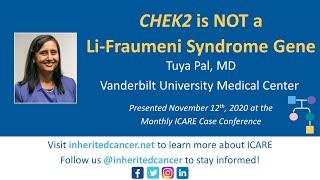 CHEK2 is NOT an Li-Fraumeni Syndrome Gene