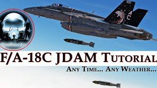 DCS: F/A-18C Hornet | JDAM Tutorial! | Any Time... Any Weather...