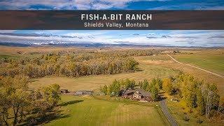 Fish-A-Bit Ranch - Shields Valley, Montana