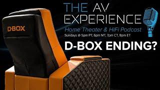 The AV Experience Podcast - Episode #92 - D-BOX Home Theater End of Sales