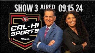 49ers Cal-Hi Sports Show #3 | September 15, 2024