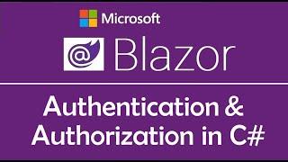 Blazor Tutorial : Procedural Logic | Authentication & Authorization in C# - EP20