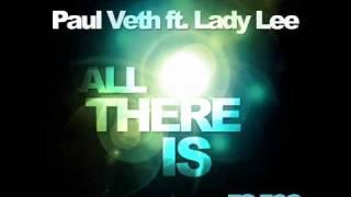 Paul Veth ft. Lady Lee - All There Is (PM Recordings)