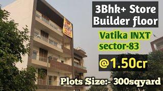 3bhk + Store Luxury Builder floor in Vatika Inxt || Sector83