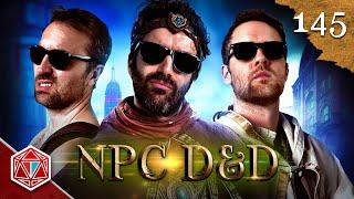 Baradun and the Cool Dudes - NPC D&D - Episode 145