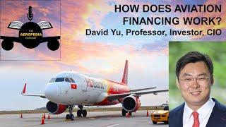 Investing in Aviation with David Yu - Aeropedia Podcast