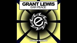 Grant Lewis 'Ear Peace' [Echelon]
