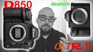 NIKON D850 oder SONY A7RII - meine Meinung auf deutsch und Vergleich