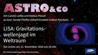 LISA: Gravitationswellenjagd im Weltraum