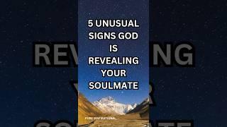 5 UNUSUAL SIGNS GOD IS REVEALING YOUR SOULMATE #soulmate