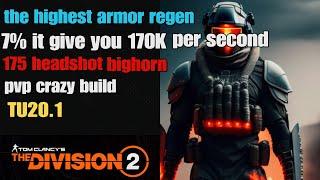 The division 2 the highest armor regen build 7% it give you 170K armor per second TU20.1 for pvp