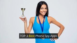 TOP 3 Best Phone Spy Apps