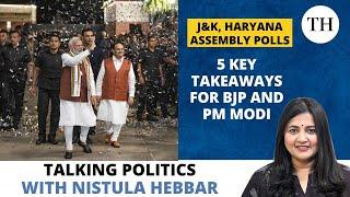 Haryana and J&K polls: 5 takeaways for the BJP and PM Modi | Talking politics