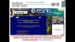 Outcomes following kidney transplantation in patients with sickle cell disease . prof. Ali M Shendi