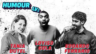 HUMOUR LV2 | Avec Tania Dutel, Loyiso Gola et Edoardo Ferrario