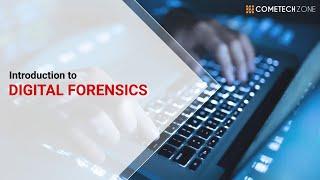 Introduction to Digital Forensics | Cyber Security | Forensic Investigator