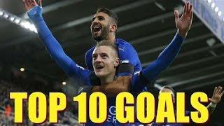 Jamie Vardy & Riyad Mahrez - TOP 10 GOALS - Leicester City | 2015/16 HD