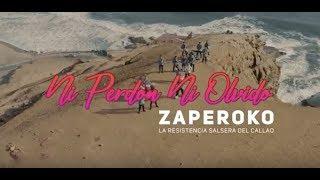 Ni Perdón, Ni Olvido - Orquesta Zaperoko La Resistencia Salsera del Callao