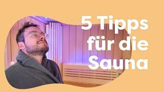 Richtig saunieren: 5 Tipps für den ersten Saunagang