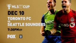 MLS Cup Toronto FC v Seattle Sounders Promo