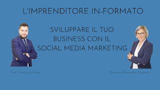 Scopri come sviluppare il tuo BUSINESS con il SOCIAL MEDIA MARKETING !