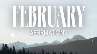 FEBRUARY 2025, POSITIVE MANIFESTATION AFFIRMATIONS, ATTRACT ABUNDANCE & HEALTH, MORNING AFFIRMATIONS