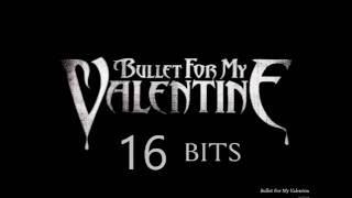 Bullet for my valentine 16 bits Begging for mercy