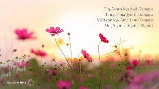 Om Asato Ma Sadgamya || EARLY MORNING PEACE MANTRA CHANTS