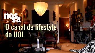 NOSSA: O CANAL DE LIFESTYLE DO UOL