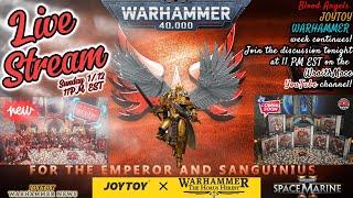  Warhammer 40K JOYTOY 🩸BLOOD ANGELS🩸+ Space Marine 2 updates - Sunday 1/12 11 PM EST Part 2!