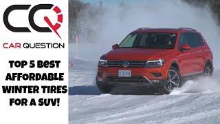 Top 5 Best and AFFORDABLE winter tires for SUV'S | That won't leave your wallet empty!