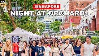 Night At Orchard | Newest Singapore Street Market ️