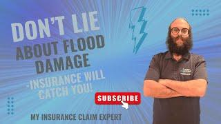 Don’t Lie About Flood Damage – Insurance Will Catch You! 