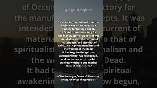 The Theosophical Society was not founded as a hall of occultism