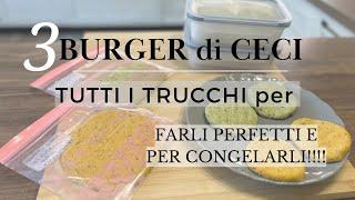 3 BURGER di CECI: i trucchi per farli perfetti e da avere sempre pronti!