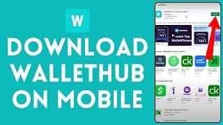 How to Download Wallethub App on Mobile Device 2024