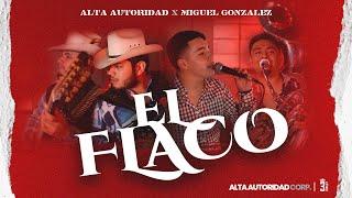 Alta Autoridad X Miguel Gonzalez - El Flaco (En Vivo)