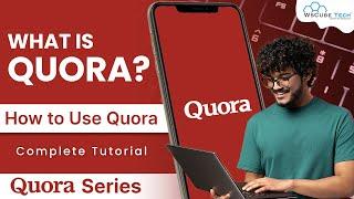 What is Quora & Its Uses | Quora Marketing & Its Benefits - Complete Tutorial