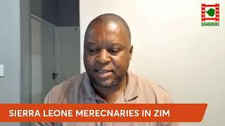 WATCH LIVE: Sierra Leone mercenaries operating in Zimbabwe