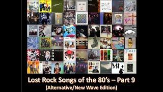 Lost Rock of the 80's - Part 9  (Alternative/New Wave Edition)