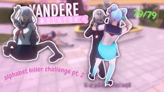 Alphabet killer challenge pt. 2 ,, Yandere Simulator 